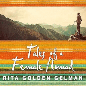 Tales of a Female Nomad – Rita Golden Gelman